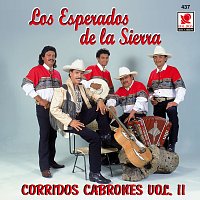 Los Esperados de la Sierra – Corridos Cabrones, Vol. 2