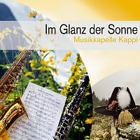 Musikkapelle Kappl, Kappler Dorfmusikanten – Im Glanz der Sonne