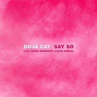 Doja Cat – Say So (Jax Jones Midnight Snack Remix)