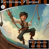 Bartholomew Flintwood – Folge 1: Die Sturmreiter und ihre Crew