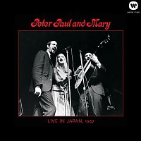 Peter, Paul, Mary – Peter, Paul & Mary: Live in Japan, 1967