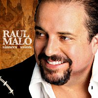 Raul Malo – Sinners & Saints [International Version]