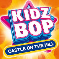 KIDZ BOP Kids – Castle On The Hill