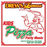 The Hit Crew – Drew's Famous Presents Kids Pizza Party Music
