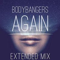Bodybangers – Again (Extended Mix)