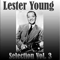 Lester Young – Lester Young - Selection Vol.  3
