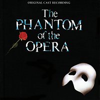 Andrew Lloyd-Webber, „The Phantom Of The Opera” Original London Cast – The Phantom Of The Opera