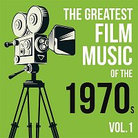 Various  Artists – The Greatest Film Music of the 1970s, Vol. 1