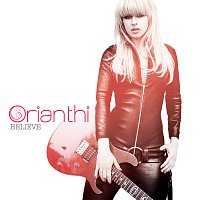 Orianthi – Believe [International Version - Repackage]