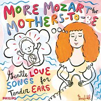 Různí interpreti – More Mozart for Mothers To Be