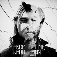 Andy Ward – Let Me Down