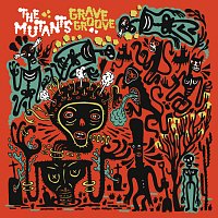 Mutants – Grave Groove
