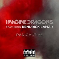 Imagine Dragons, Kendrick Lamar – Radioactive