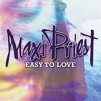 Maxi Priest – Easy To Love - Single