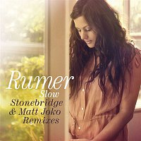 Rumer – Slow (Stonebridge and Matt Joko remixes)