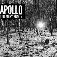 Apollo – Too Many Nights