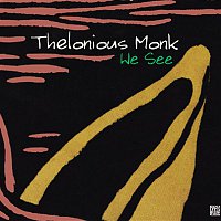 Thelonious Monk – We See