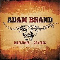 Adam Brand – Milestones…20 Years