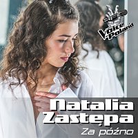 Natalia Zastępa – Za Późno