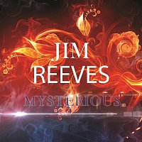 Jim Reeves – Mysterious