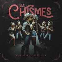 Danny Felix – LOS CHISMES