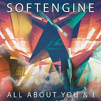 Softengine – All About You & I