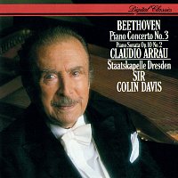Claudio Arrau, Staatskapelle Dresden, Sir Colin Davis – Beethoven: Piano Concerto No. 3; Piano Sonata No. 6