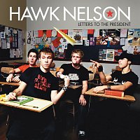 Hawk Nelson – Letters To The President