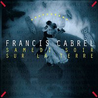 Francis Cabrel – Samedi soir sur la terre (Remastered)