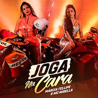 Márcia Fellipe, MC Mirella – Joga Na Cara