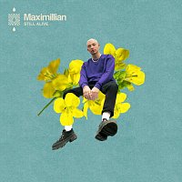 Maximillian – Still Alive [Deluxe Edition]