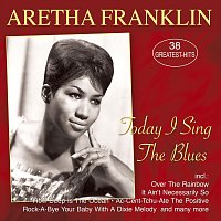 Aretha Franklin – Today I Sing the Blues - 38 Greatest Hits