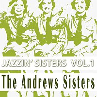The Andrew Sisters – Jazzin' Sisters Vol. 1