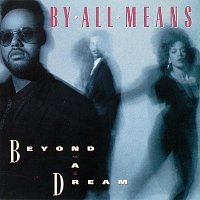 By All Means – Beyond A Dream