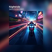 Smooth Odyssey – Nightride