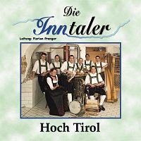 Die Inntaler – Hoch Tirol