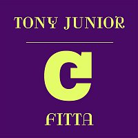 Tony Junior – Fitta