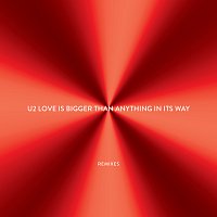 U2 – Love Is Bigger Than Anything In Its Way - EP [Remixes]