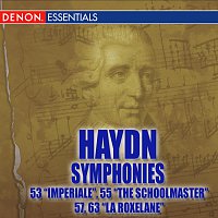 Různí interpreti – Haydn: Symphonies Nos. 53 "L'impériale", 55 "The Schoolmaster", 57, 63 "La Roxelane"