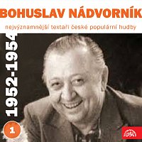 Nejvýznamnější textaři české populární hudby Bohuslav Nádvorník I. (1952-1954)