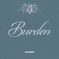 Chrissi – Burden