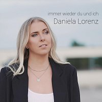 Daniela Lorenz – Immer wieder du und ich