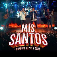 Brandon Reyes y Elvin – Mis Santos [En Vivo]