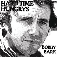 Bobby Bare – Hard Time Hungrys