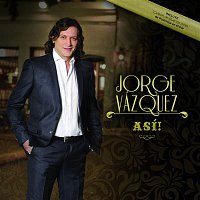 Jorge Vázquez – Así