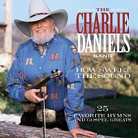 Charlie Daniels – How Sweet The Sound