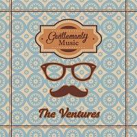 The Ventures – Gentlemanly Music