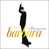 Barbara – Ses 50 plus belles chansons