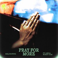 MELODOWNZ, Lisi, Mikey Dam – Pray For More