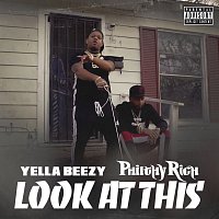 Yella Beezy, Philthy Rich – Look At This